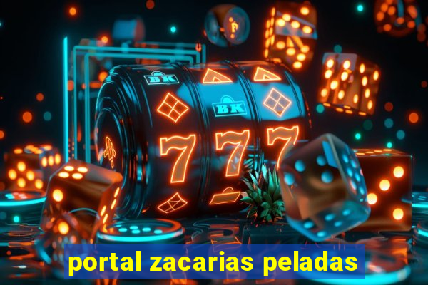 portal zacarias peladas